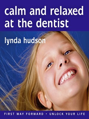 cover image of Calm and Relaxed at the Dentist